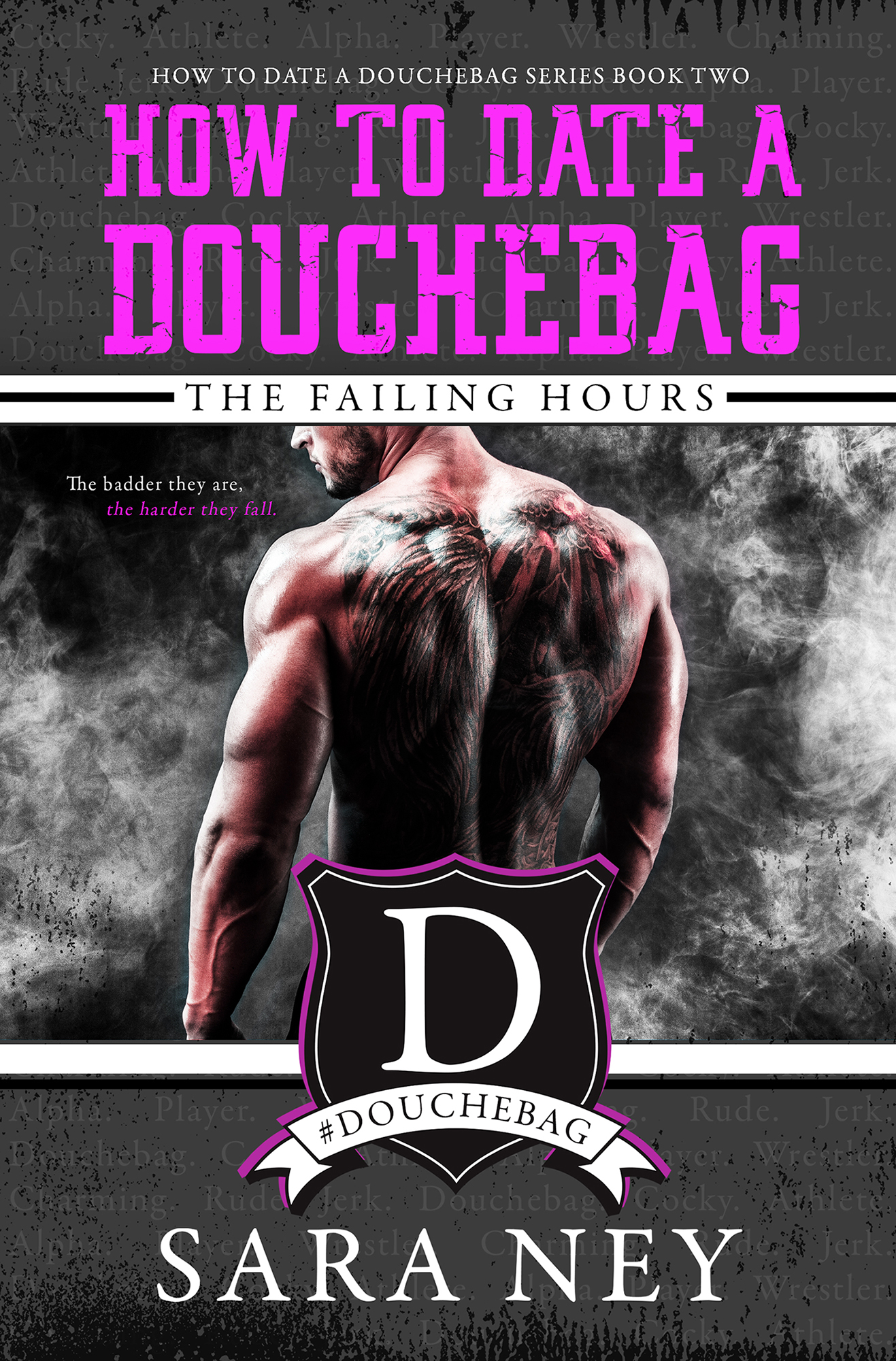 Review And Giveaway How To Date A Douchebag The Failing Hours By Sara